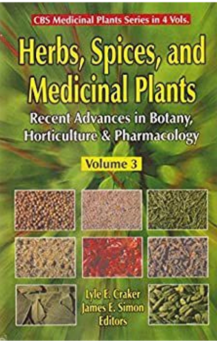 Herbs, Spices, & Medicinal Plants (In 4 Vols.) Vol. 3 (Recent Advances in Botany, Horticulture & Pharmacology)